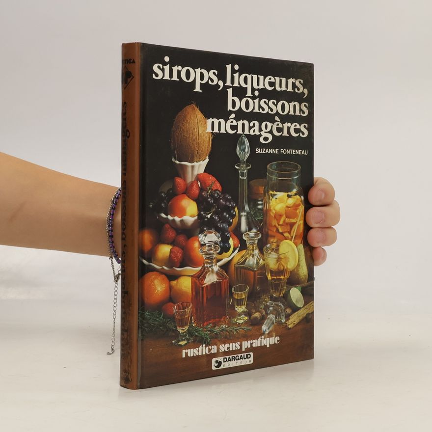 Suzanne Fonteneau Sirops, liqueurs, boissons ménagères