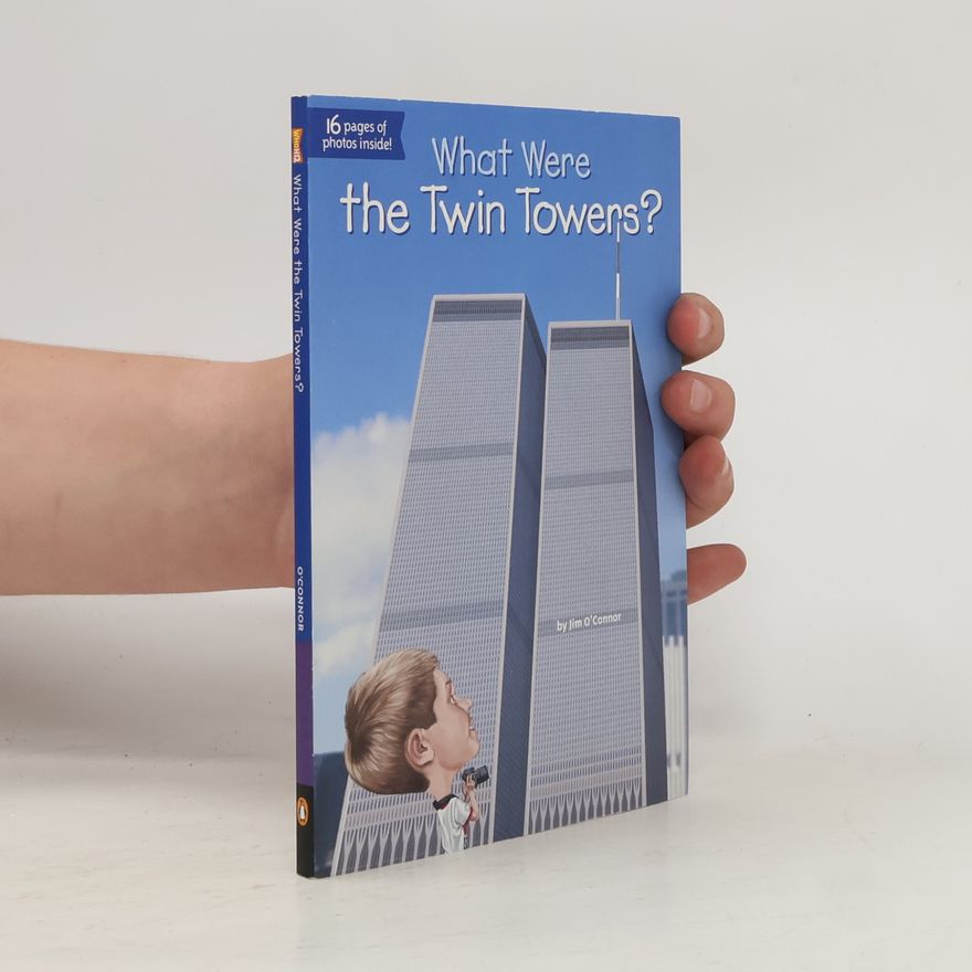 Jim O'Connor What Were the Twin Towers?