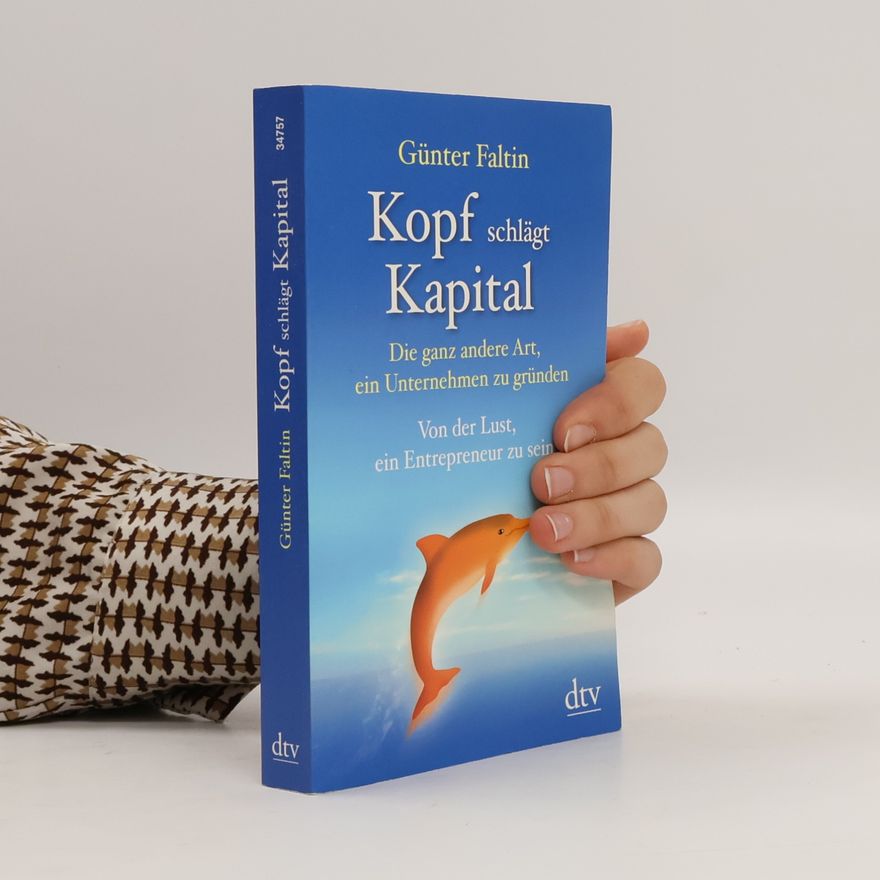 Günter Faltin Kopf schlägt Kapital