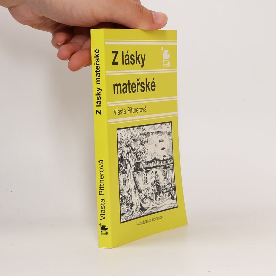 Vlasta Pittnerová Z lásky mateřské