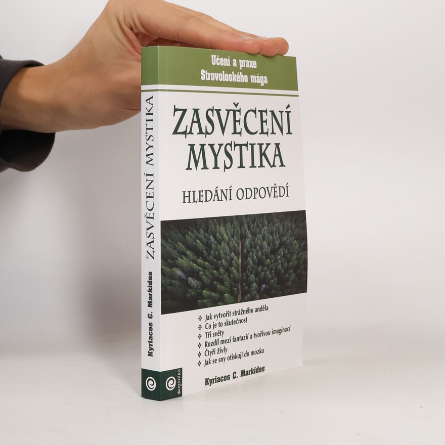 Kyriacos C. Markides Zasvěcení mystika Hledání odpovědí