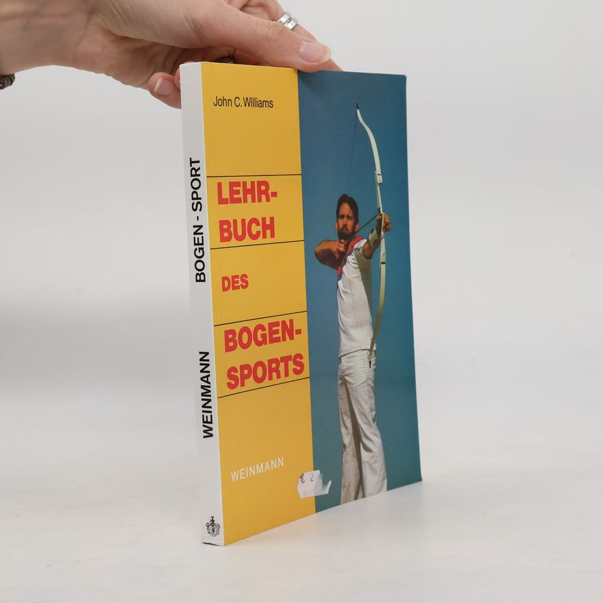 John C. Williams Lehrbuch des Bogensports
