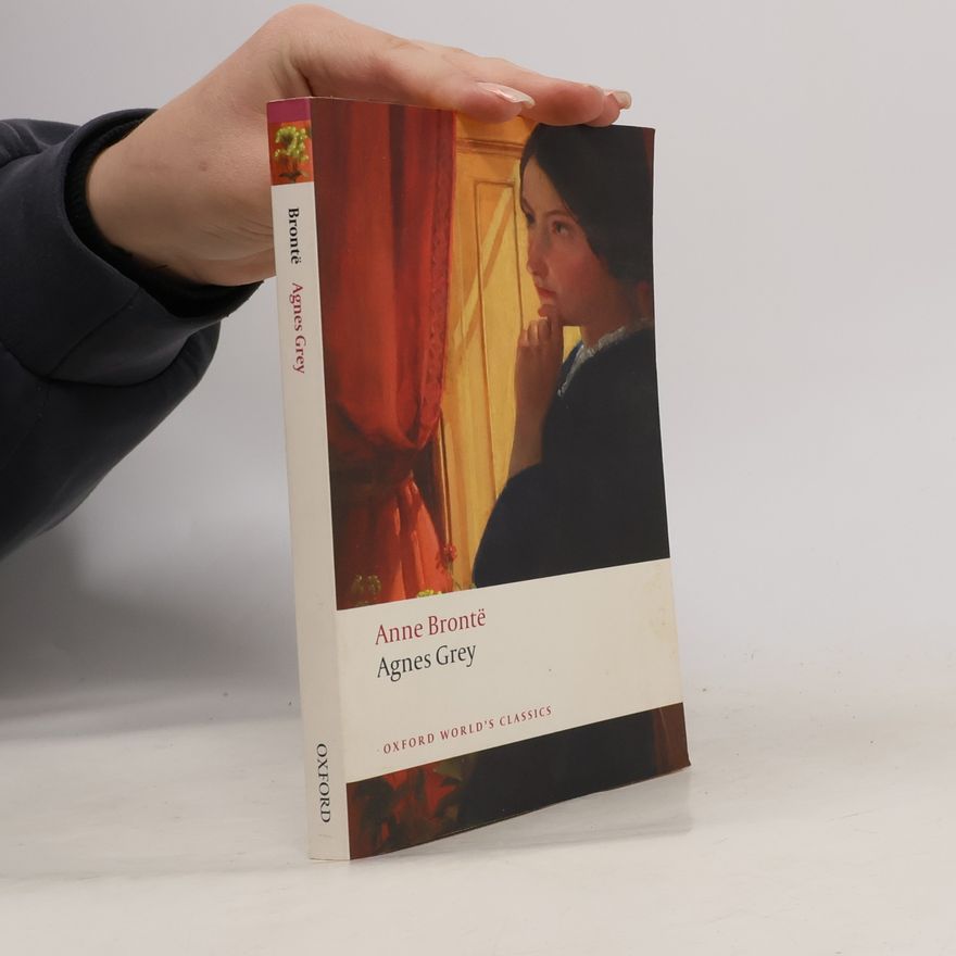 Anne Brontë Oxford World's Classics: Agnes Grey