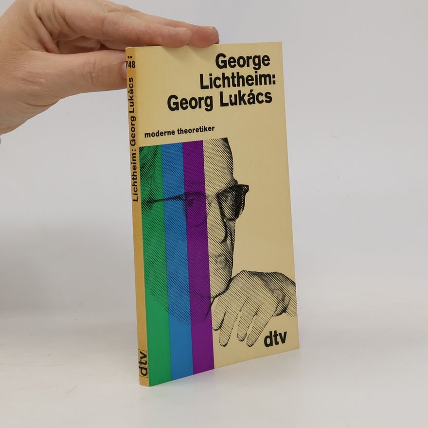 George Lichtheim Georg Lukács