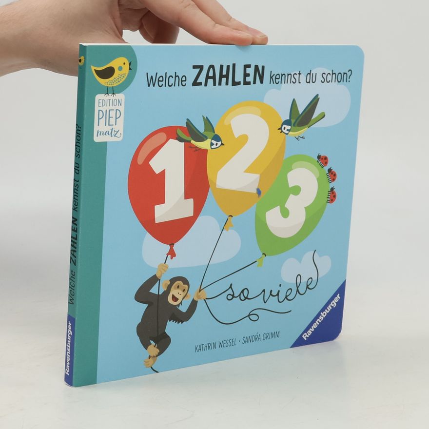 Kathrin Wessel Welche Zahlen kennst du schon? 1, 2, 3 - so viele