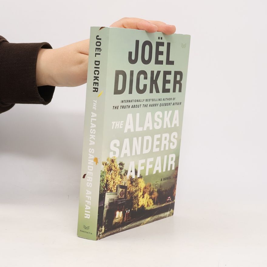 Joël Dicker The Alaska Sanders Affair