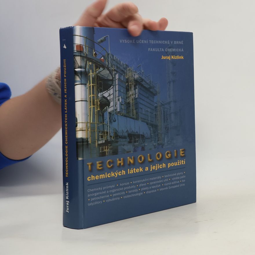Juraj Kizlink Technologie chemických látek a jejich využití