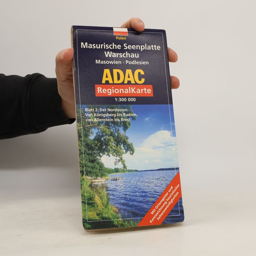 Kolektív autorov Masurische Seenplatte, Warschau, Masowien, Podlesien: 1:300000 - ADAC RegionalKarte Polen Blatt 2: Der Nordosten - Von Königsberg bis Radom, von ... Sehenswürdigkeiten (ADAC Länderkarten)