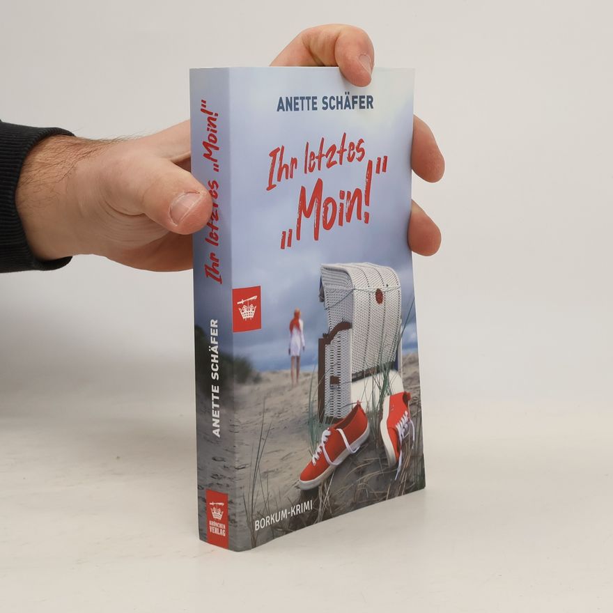 Anette Schäfer Ihr letztes "Moin!". Borkum-Krimi