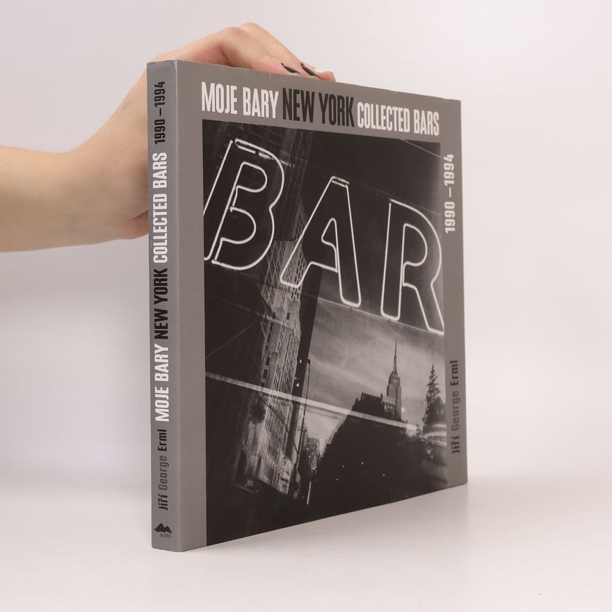 Jiří Erml Moje bary - New York - Collected Bars: 1990 - 1994
