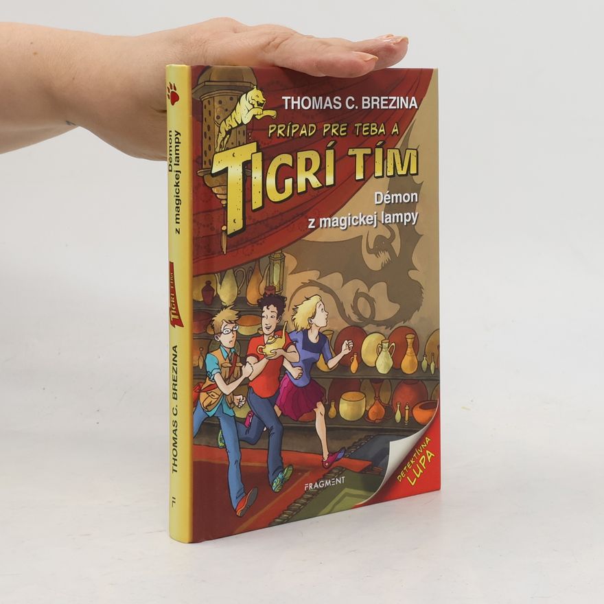 Thomas Brezina Prípad pre teba a Tigrí tím. Démon z magickej lampy.