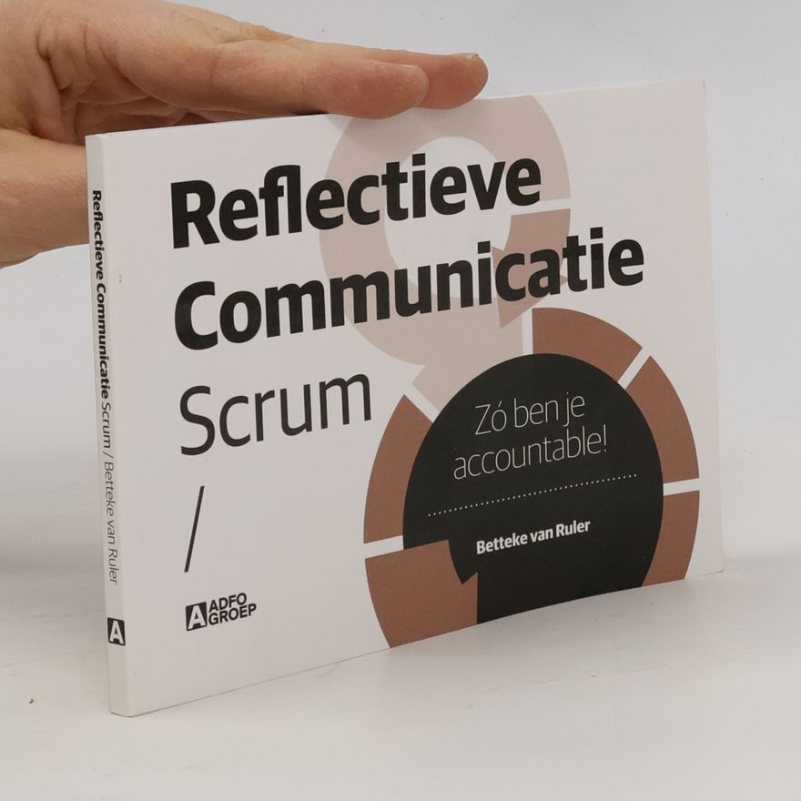 Betteke van Ruler Reflectieve Communicatie Scrum: Zó ben je accountable