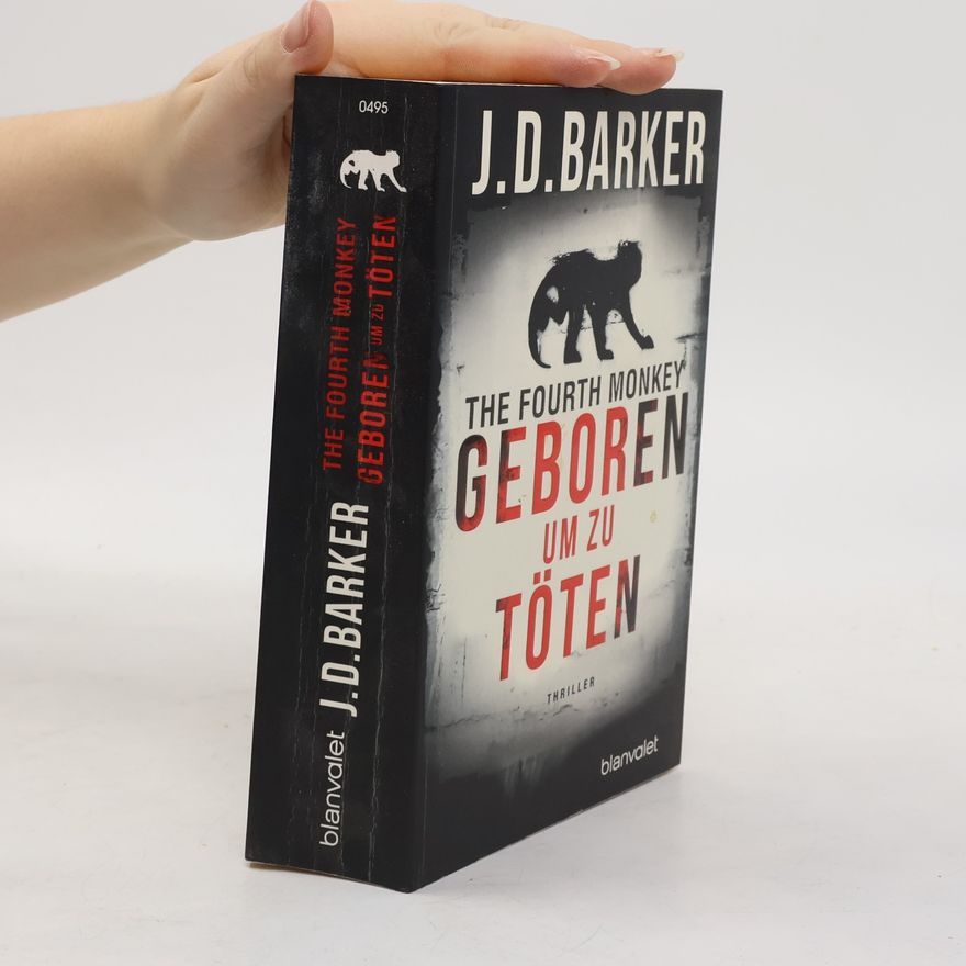 Jonathan Dylan Barker The fourth monkey - geboren um zu töten