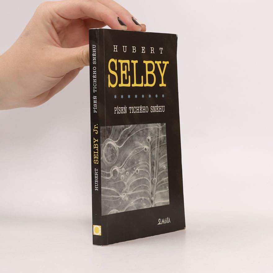 Hubert Selby Píseň tichého sněhu