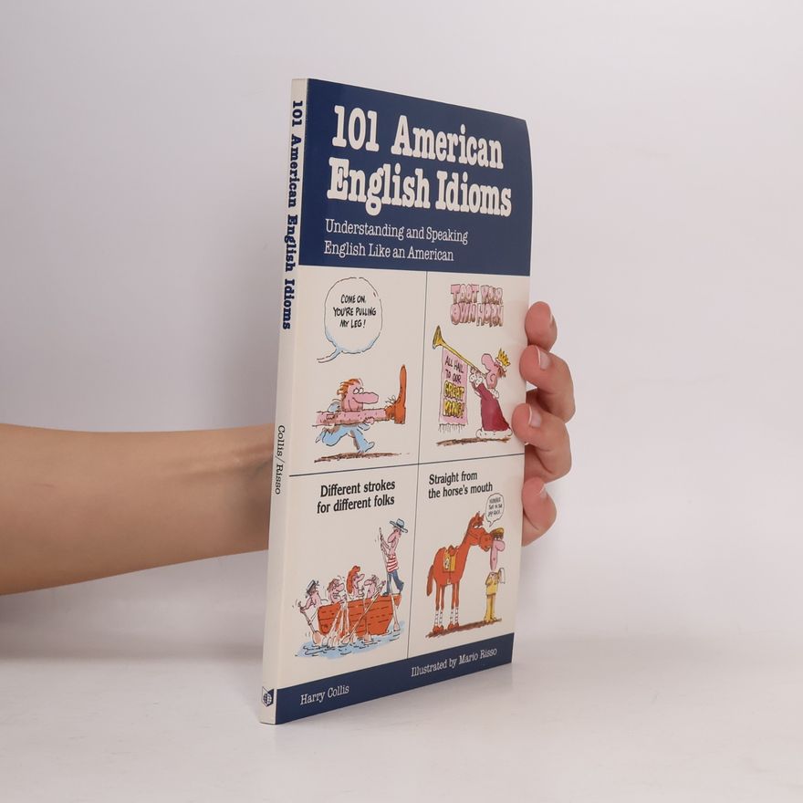 Harry Collis 101 American English Idioms