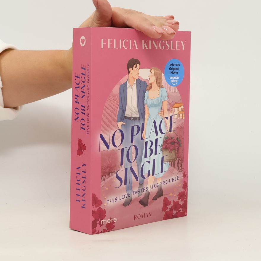 Felicia Kingsley No Place to be Single – This Love Tastes Like Trouble