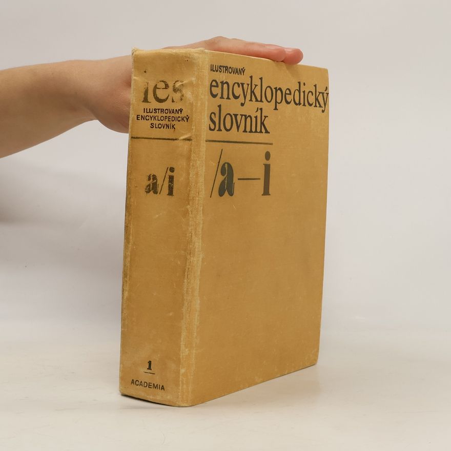 Kolektiv autorů Ilustrovaný encyklopedický slovník. I. díl, (a-i)