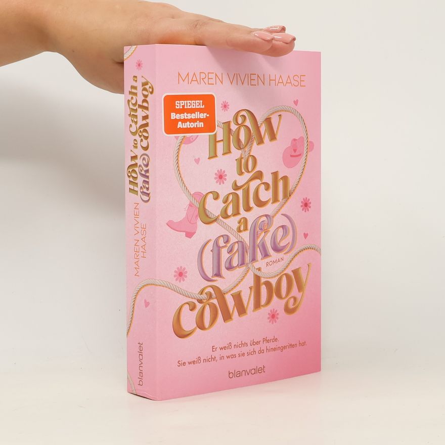 Maren Vivien Haase How to Catch a Fake Cowboy