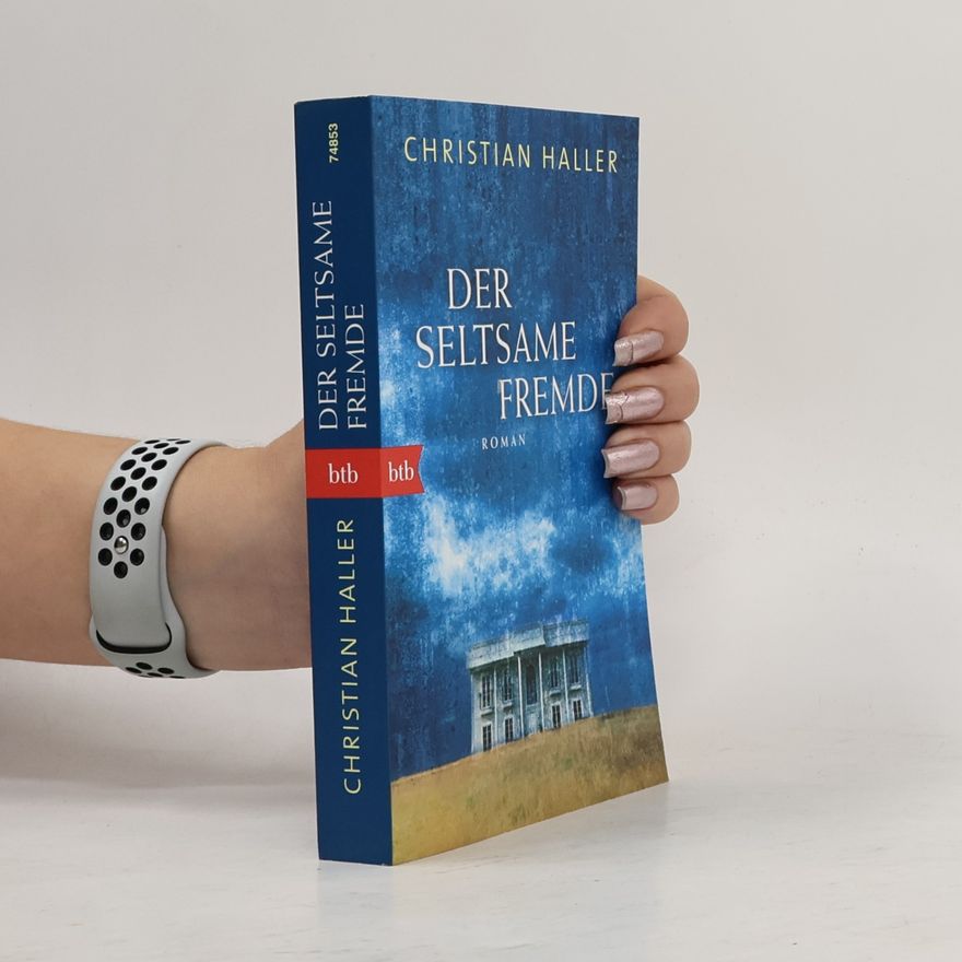 Christian Haller Der seltsame Fremde