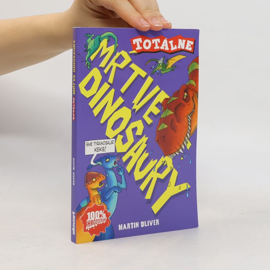 Marc-Oliver Martin Totálne mŕtve dinosaury