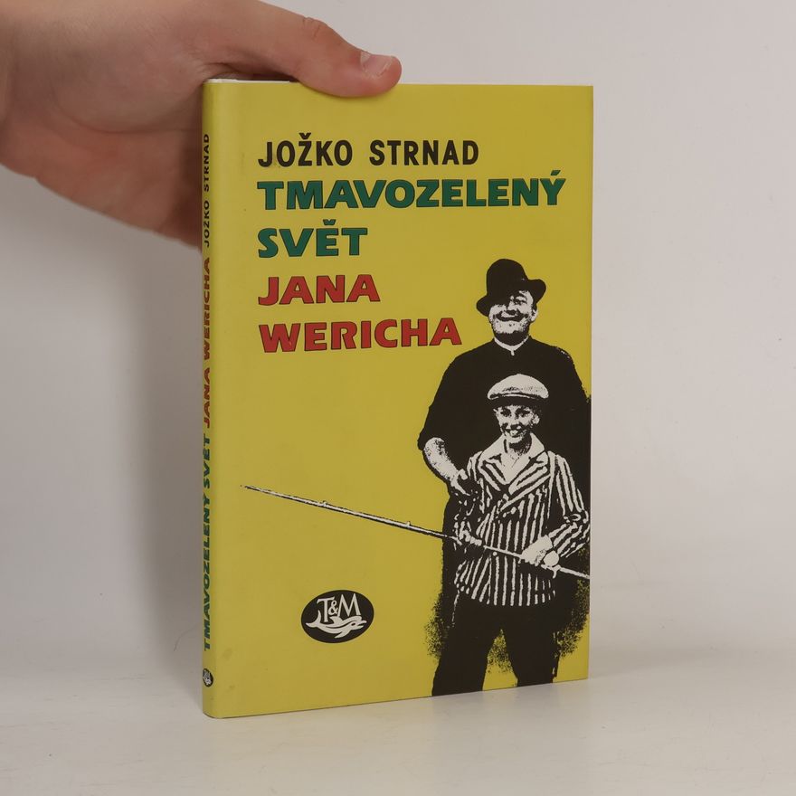 Jožko Strnad Tmavozelený svět Jana Wericha