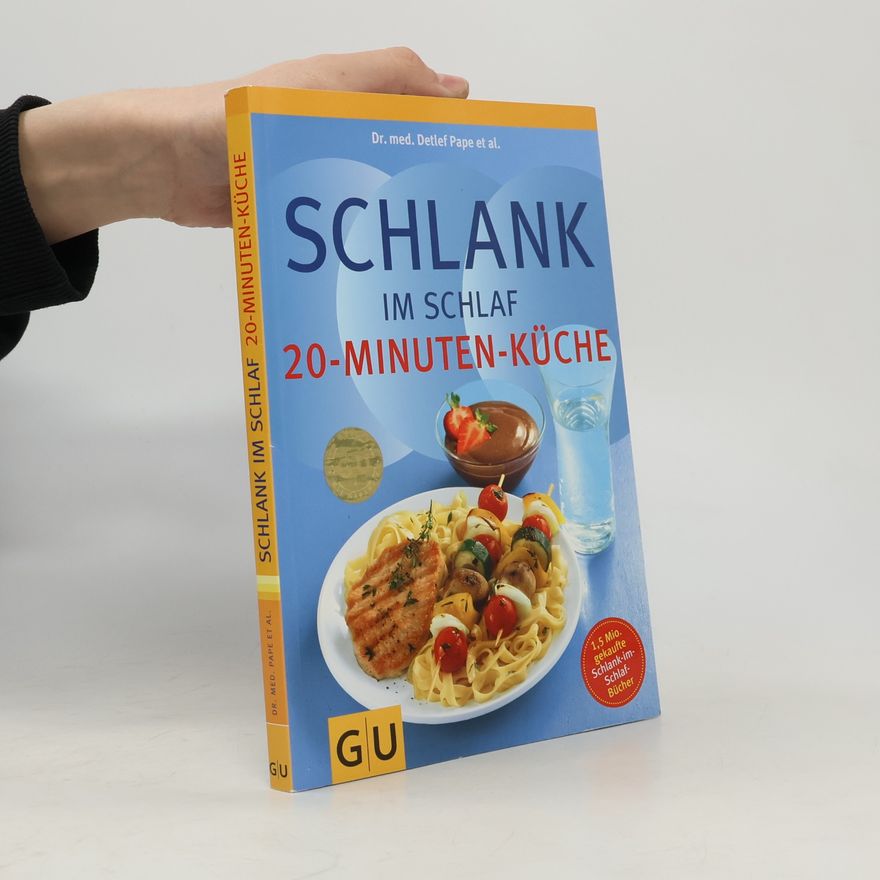 Detlef Pape Schlank im Schlaf. 20-Minuten-Küche