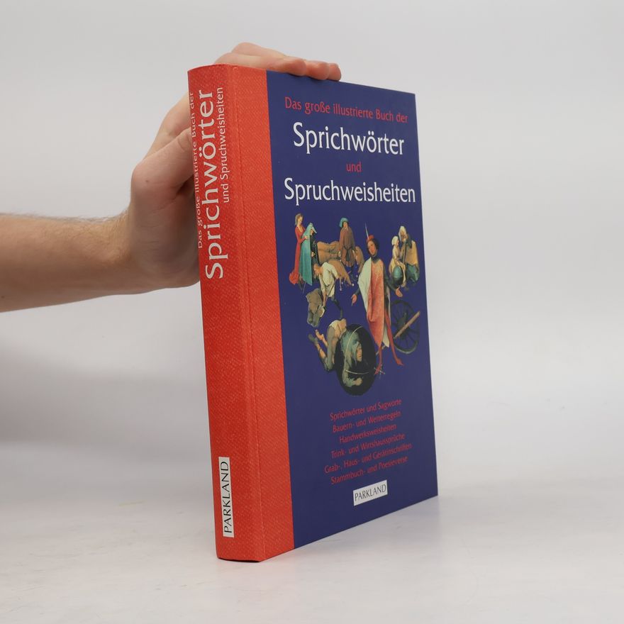 Karl August Fritz Das große illustrierte Buch der Sprichwörter und Spruchweisheiten