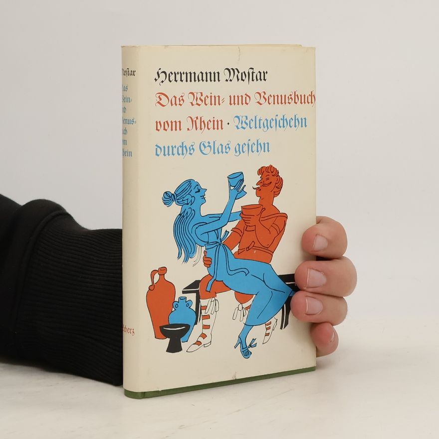 Herrmann Mostar Das Wein- und Venusbuch vom Rhein