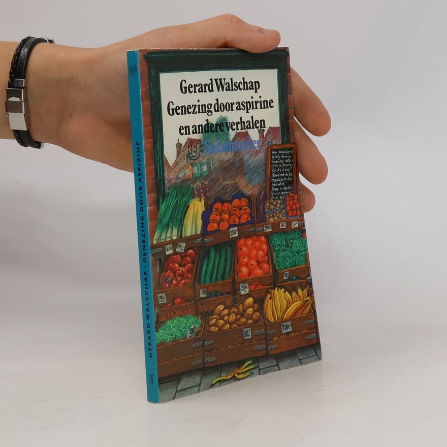 Gerard Walschap Genezing door aspirine en andere verhalen