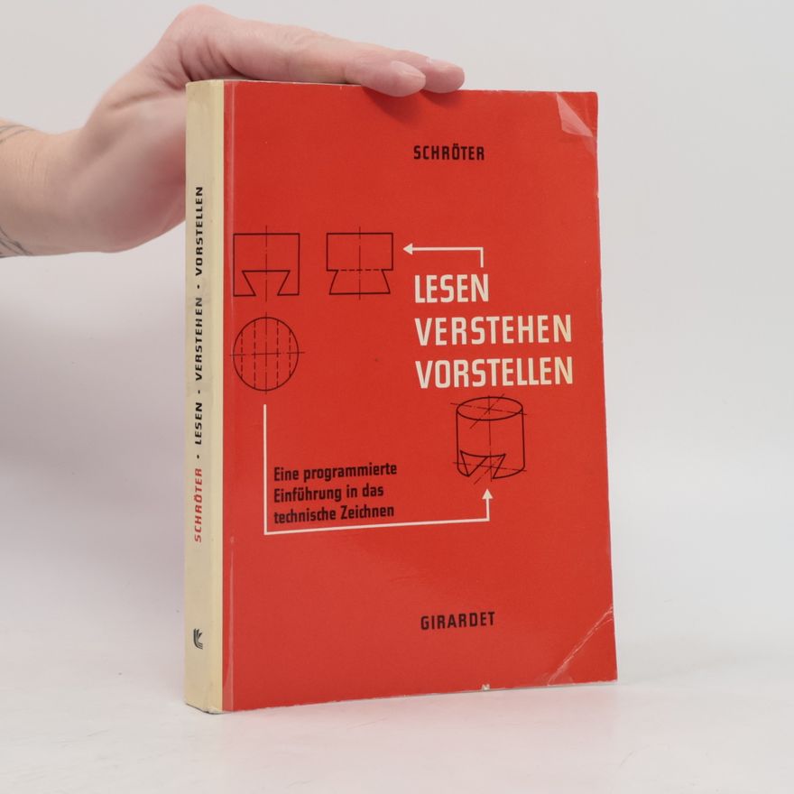 Gerhard Schröter Lesen, Verstehen, Vorstellen