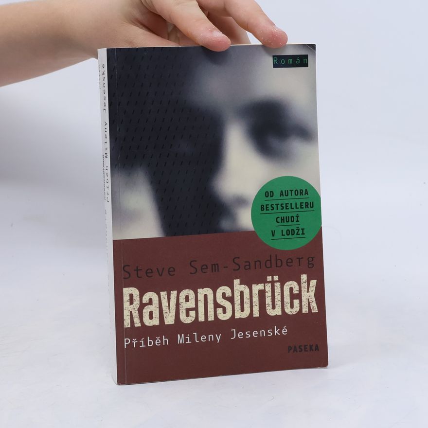 Steve Sem-Sandberg Ravensbrück: Příběh Mileny Jesenské