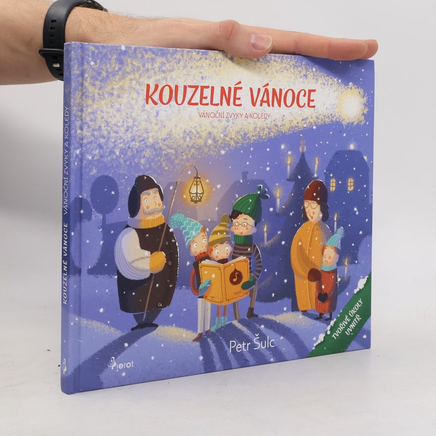 Peter S. Milan Kouzelné Vánoce - vánoční zvyky a koledy