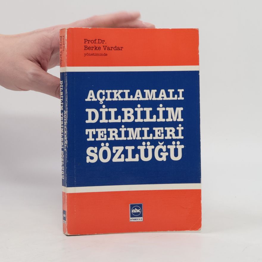 Prof. Dr. Berke Vardar Açıklamalı dilbilim terimleri sözlüğü