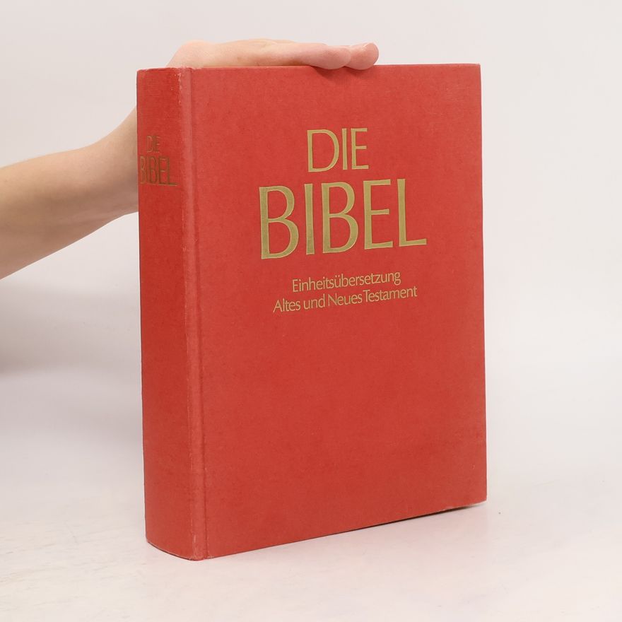Autorenkollektiv Die Bibel. Altes und neues Testament. Einheitsübersetzung