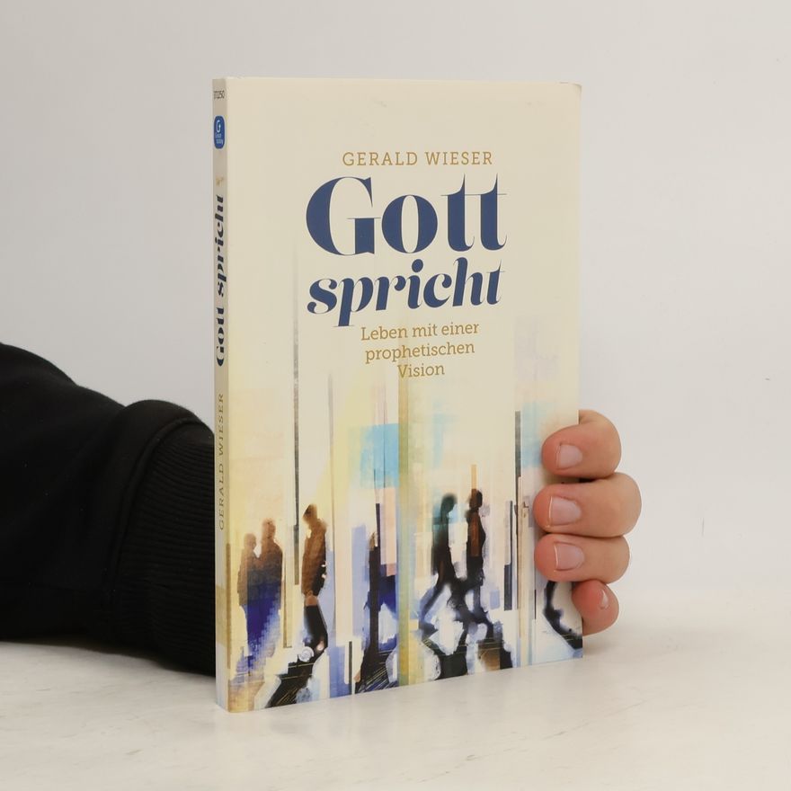 Gerald Wieser Gott spricht