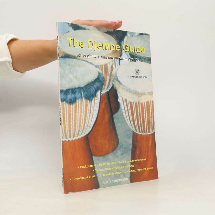 Ianto Guy Thornber Djembe Guide for Beginners and Intermediate Groups