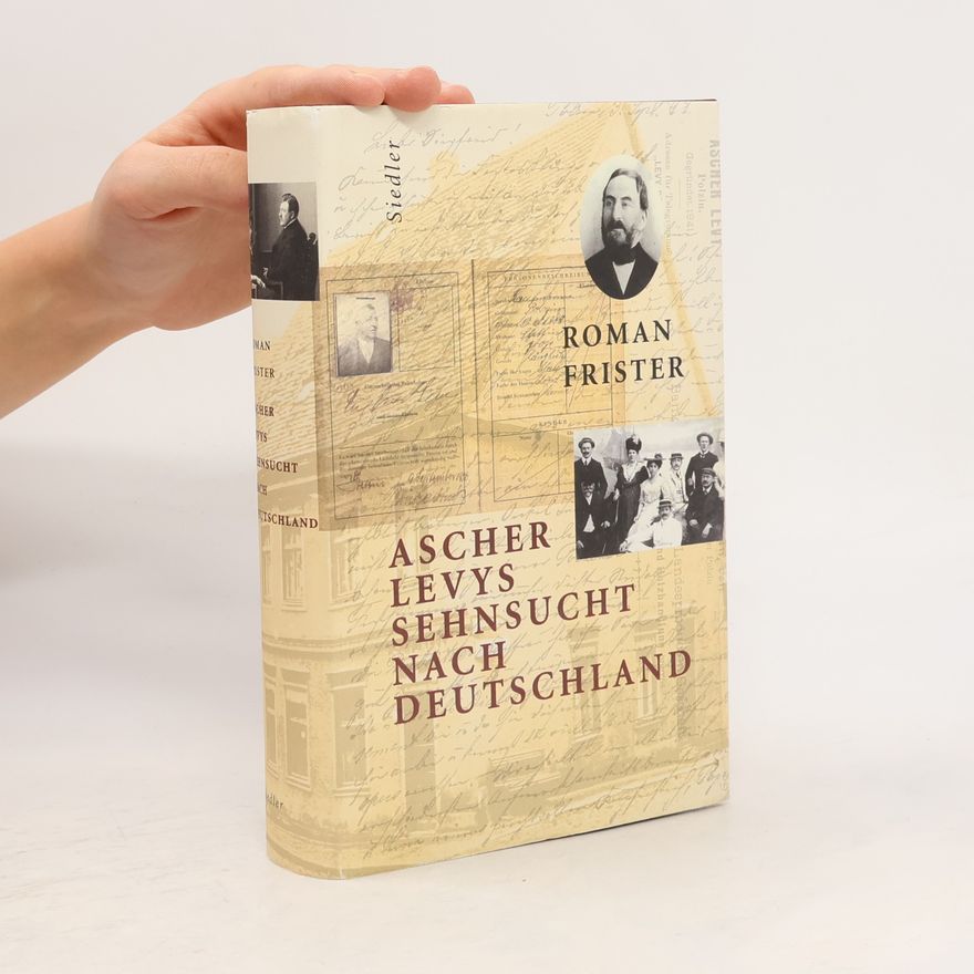 Roman Frister Ascher Levys Sehnsucht nach Deutschland