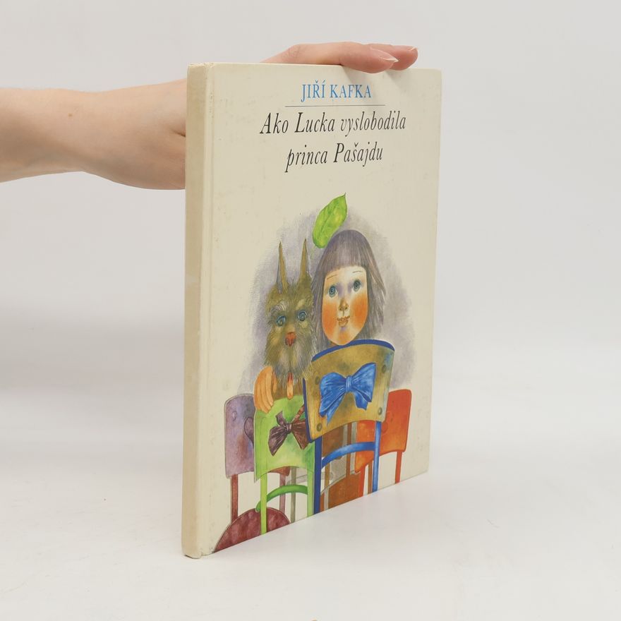 Jiří Kafka Ako Lucka vyslobodila princa Pašajdu