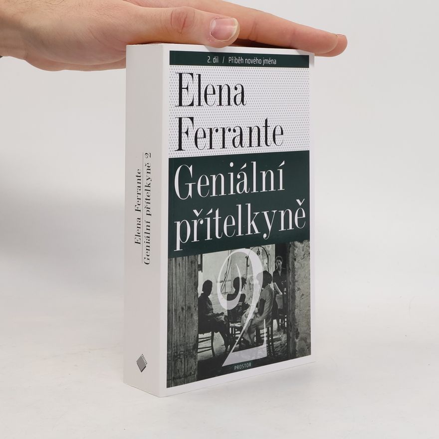 Elena Ferrante Geniální přítelkyně 2. Příběh nového jména