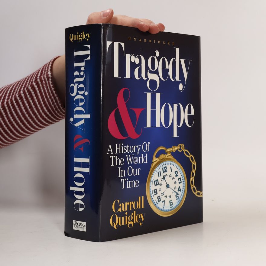 Carroll Quigley Tragedy and Hope