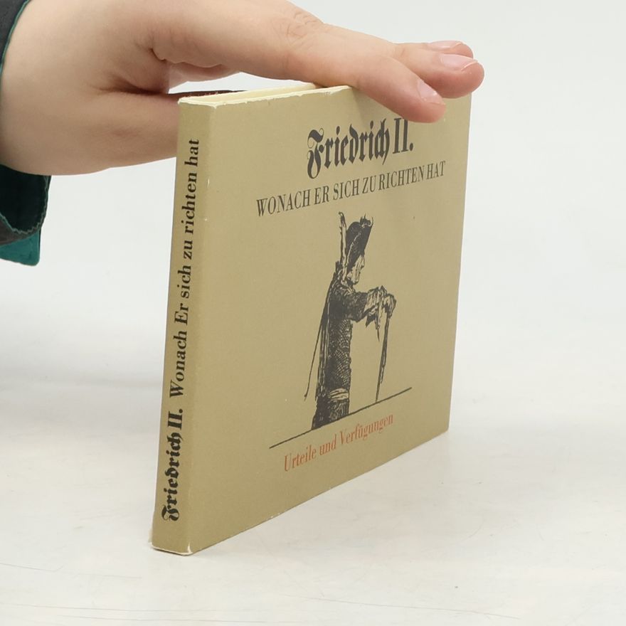 Fridrich II. Pruský Wonach er sich zu richten hat