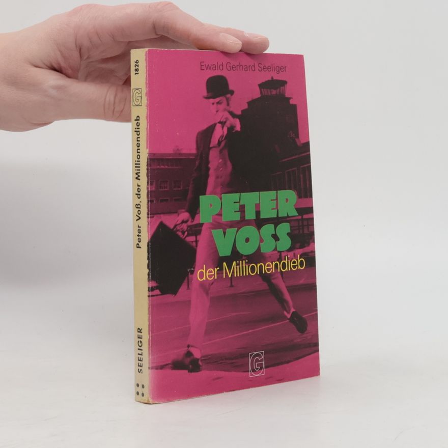 Ewald Gerhard Seeliger Peter Voss, der Millionendieb