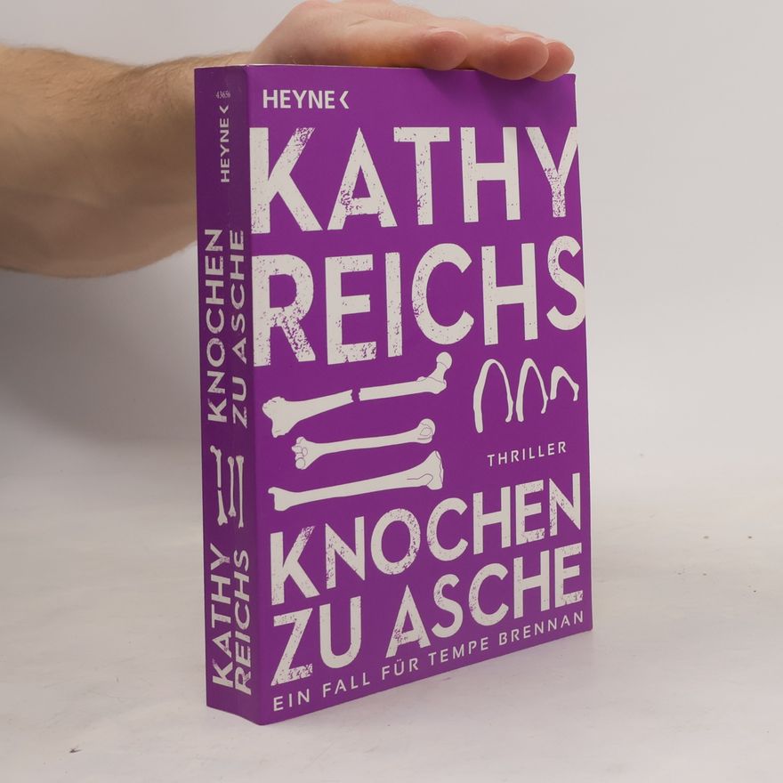Kathy Reichs Knochen zu Asche