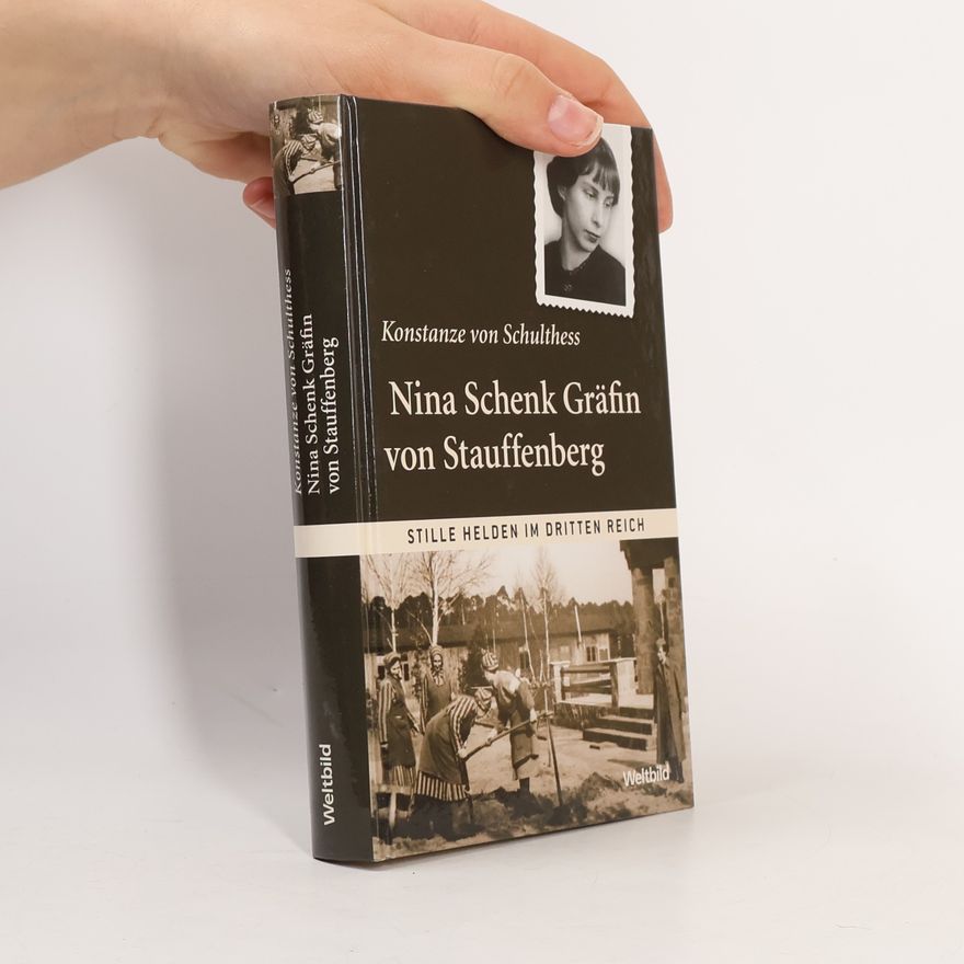 Konstanze von Schulthess Nina Schenk Gräfin von Stauffenberg