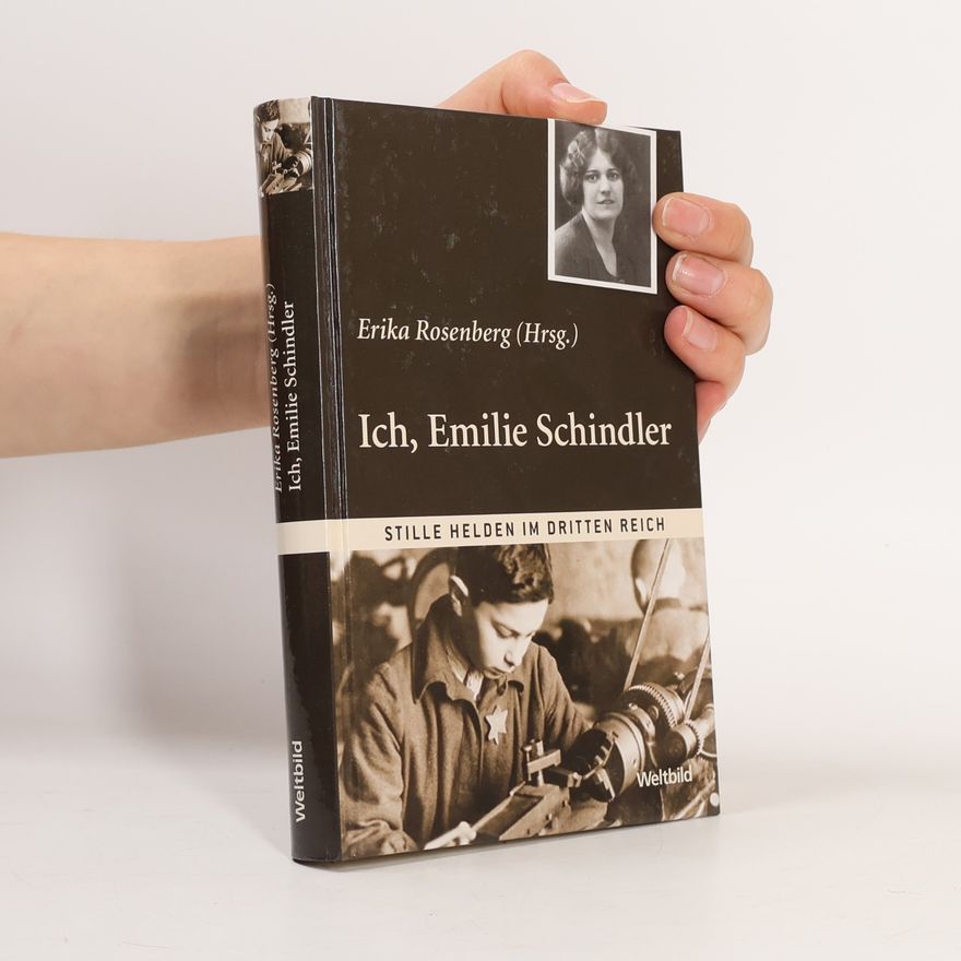 Erika Rosenberg Ich, Emilie Schindler