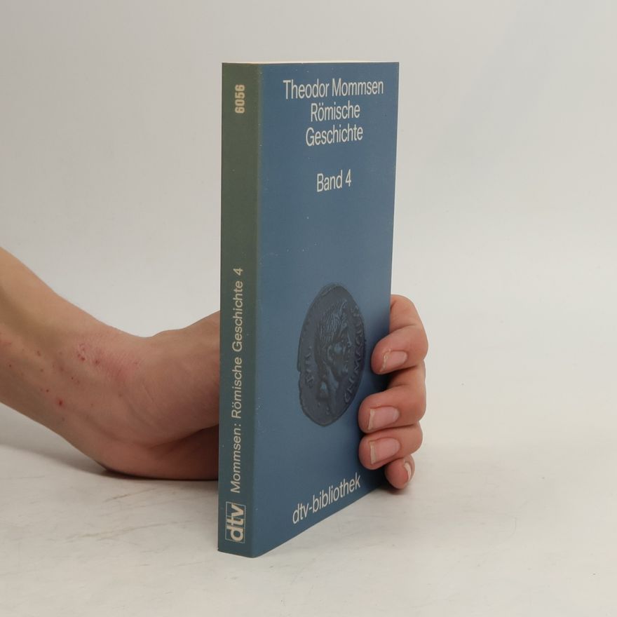 Theodor Mommsen Römische Geschichte 4