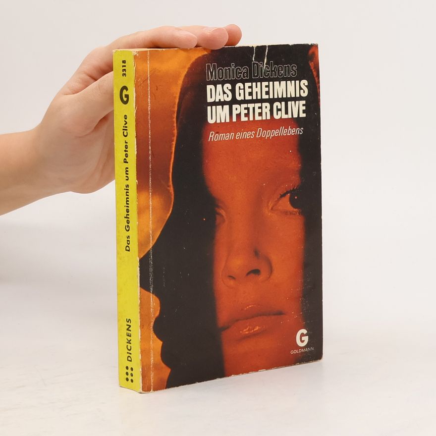 Monica Dickens Das Geheimnis um Peter Clive