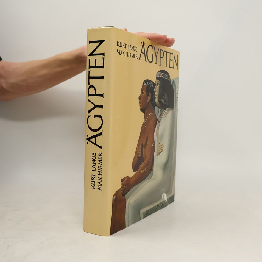 Kurt Lange Ägypten. Architektur, Plastik, Malerei in drei Jahrtausenden