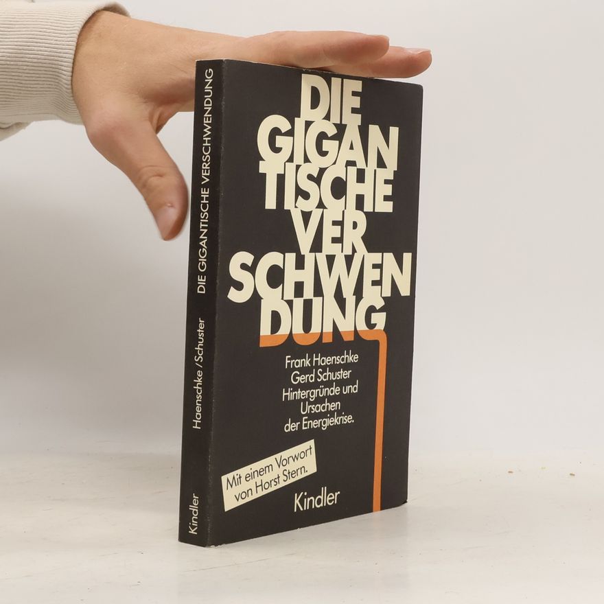 Frank Haenschke Die gigantische Verschwendung