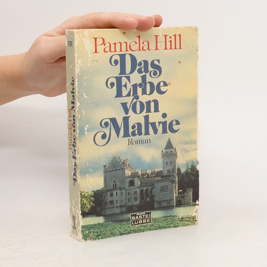 Pamela Hill Das Erbe von Malvie